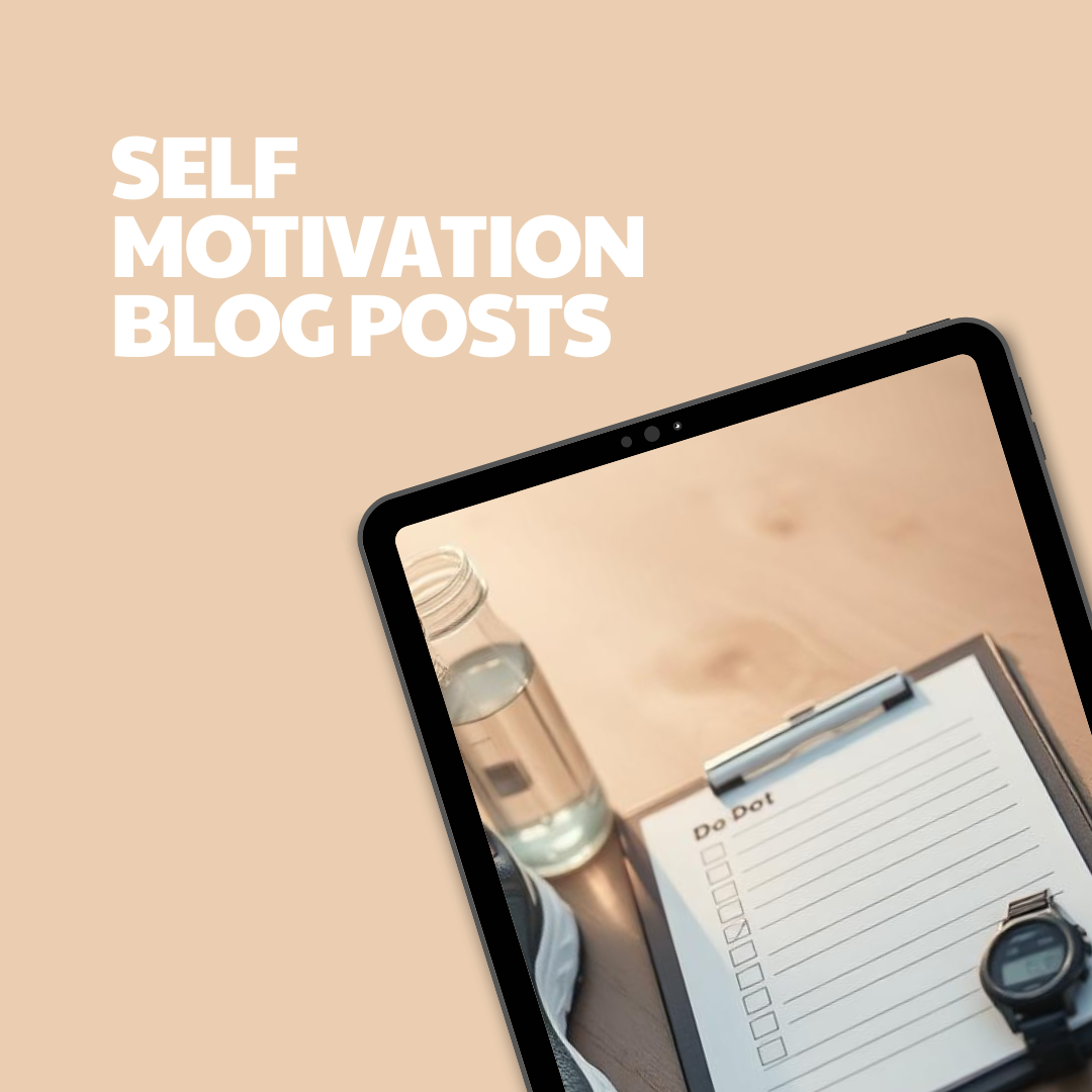 Self Motivation – 18 Pre-Written Articles